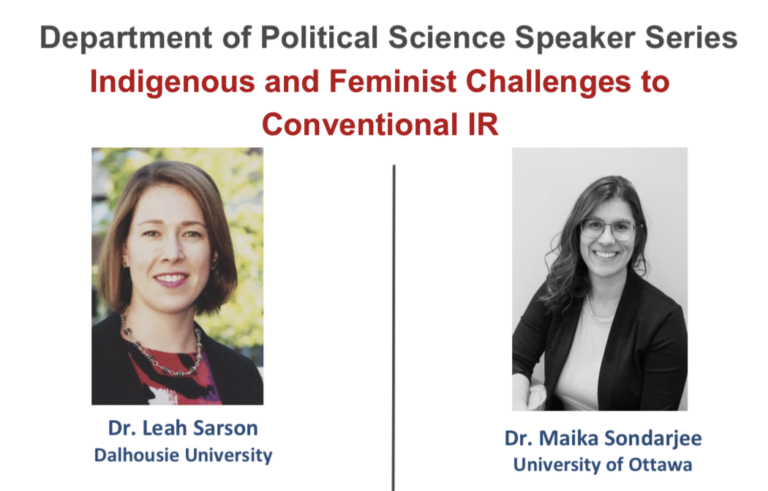 Indigenous and Feminist Challenges to IR: Dr. Leah Sarson and Dr. Maika Sondarjee virtually visit MUN